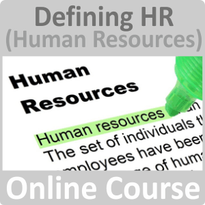 Defining HR (Human Resources) Online Training Course