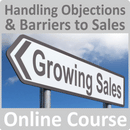Handling Objections & Barriers to Sales Online Training Course
