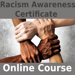 Racism Awareness Certificate Training Course