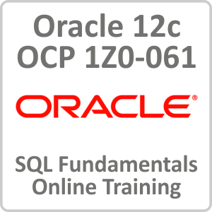 Oracle 12c OCP 1Z0-061: SQL Fundamentals Online Course