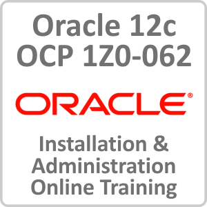 Oracle 12c OCP 1Z0-062: Installation and Administration Online Course