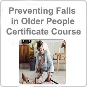 Preventing Falls in Older People Certificate Course