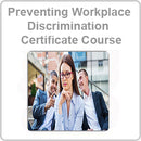 Preventing Workplace Discrimination Certificate Course