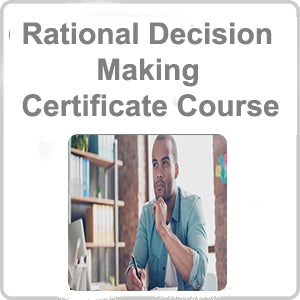 Rational Decision Making Certificate Course