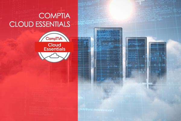 CompTIA Cloud+ (CL0-002) Essentials Training Course